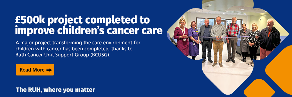 A major project transforming the care environment for children with cancer has been completed, funded entirely by Bath Cancer Unit Support Group - click to read more